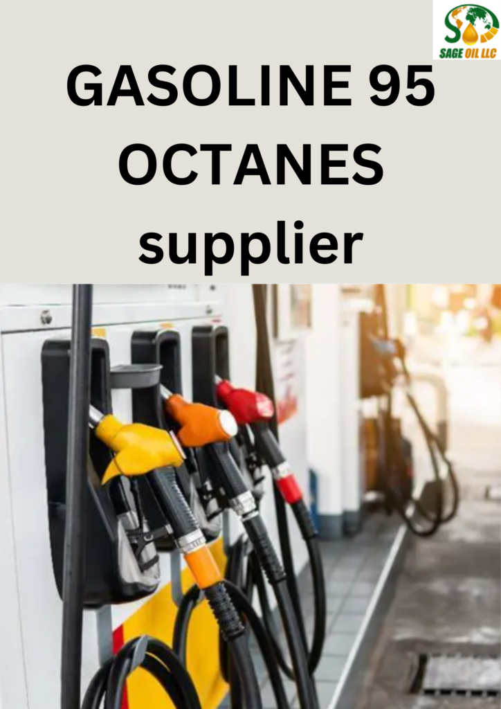 GASOLINE 95 OCTANES Supplier - Sage Oil LLC Blog