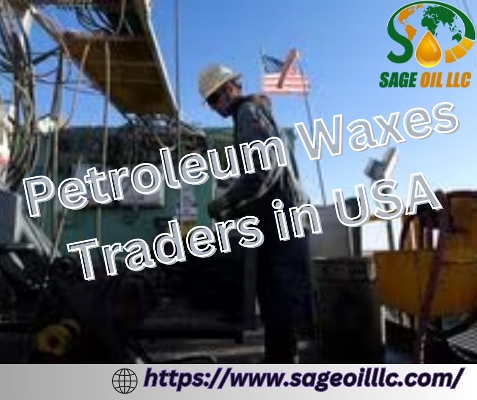 Petroleum Waxes Traders in USA